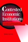 Contested Economic Institutions  The Politics of Macroeconomics and Wage Bargaining in Advanced Democracies