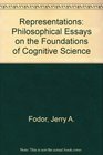 Representations Philosophical Essays on the Foundations of Cognitive Science