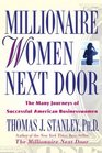 Millionaire Women Next Door The Many Journeys of Successful American Businesswomen