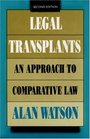 Legal Transplants An Approach to Comparative Law