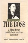 The Boss J Edgar Hoover and the Great American Inquisition