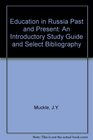 Education in Russia Past and Present An Introductory Study Guide  Select Bibliography