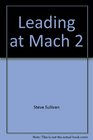 Leading at Mach 2