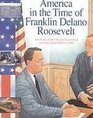 America in the Time of Franklin Delano Roosevelt 1929 to 1948