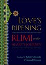 Love's Ripening Rumi on the Heart's Journey
