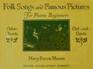 Folk Songs and Famous Pictures for Piano Beginners