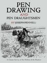 Pen Drawing and Pen Draughtsmen A Classic Survey of the Medium and Its Masters