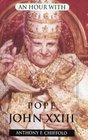 An Hour with Pope John XXIII