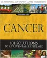 Cancer 101 Solutions to a Preventable Epidemic