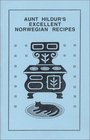 Aunt Hildur's Excellent Norwegian Recipes