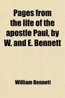 Pages from the life of the apostle Paul by W and E Bennett