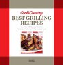 Best Grilling Recipes More Than 100 Regional Favorites Tested and Perfected for the Outdoor Cook