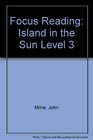 Focus Reading Island in the Sun Level 3