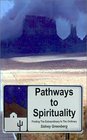 Pathways to Spirituality  Finding the Extraordinary in the Ordinary