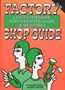 Factory Shop Guide Leicestershire Northamptonshire and Bedford