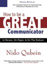 How to Be a Great Communicator In Person on Paper and on the Podium