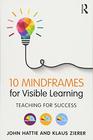 Ten Mindframes For Visible Learning Teaching for success