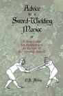 Advice to a Sword-Wielding Maniac: or A few Notes for Newcomers in the Use of the Fencing Sword