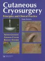 Cutaneous Cryosurgery Principles and Clinical Practice Third Edition