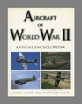 Aircraft of World War II A Visual Encyclopedia