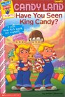 Have You Seen the Candy King