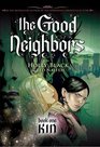 Kin (Good Neighbors, Bk 1)