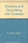 Growing and Decorating with Grasses