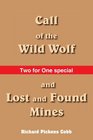 Call of the Wild Wolf and Lost and Found Mines