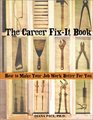 The Career FixIt Book How to Make Your Job Work Better for You