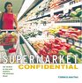 Supermarket Confidential The Secrets of OneStop Shopping for Delicious Meals