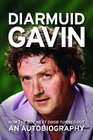Diarmuid Gavin How the Boy Next Door Turned Out  An Autobiography
