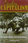 Cowboy Capitalism: European Myths, American Reality