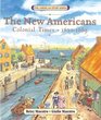 The New Americans : Colonial Times: 1620-1689 (The American Story)