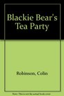 Blackie Bear's Tea Party