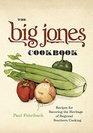 The Big Jones Cookbook Recipes for Savoring the Heritage of Regional Southern Cooking