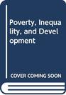 Poverty Inequality and Development