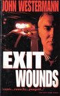 Exit Wounds