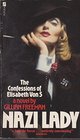 Nazi Lady The Confessions of Elisabeth Von S