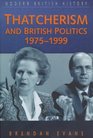 Thatcherism and British Politics 19751997