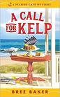 A Call for Kelp (Seaside Cafe, Bk 4)