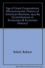 Age of Giant Corporations Microeconomic History of American Business 191484