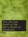 The Life and Death of the Merry Deuill of Edmonton