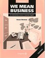We Mean Business Elementary Course in Business English Workbook