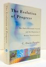 The Evolution of Progress  The End of Economic Growth and the Beginning of Human Transformation