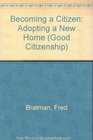 Becoming a Citizen Adopting a New Home