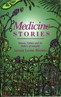 Medicine Stories  History Culture and the Politics of Integrity