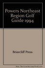 Powers Northeast Region Golf Guide 1994