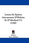 Lettres Et Epitres Amoureuses D'Heloise Et D'Abeilard V2
