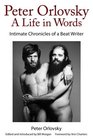 Peter Orlovsky a Life in Words Intimate Chronicles of a Beat Writer