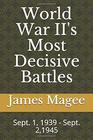 World War II's Most Decisive Battles Sept 1 1939  Sept 21945